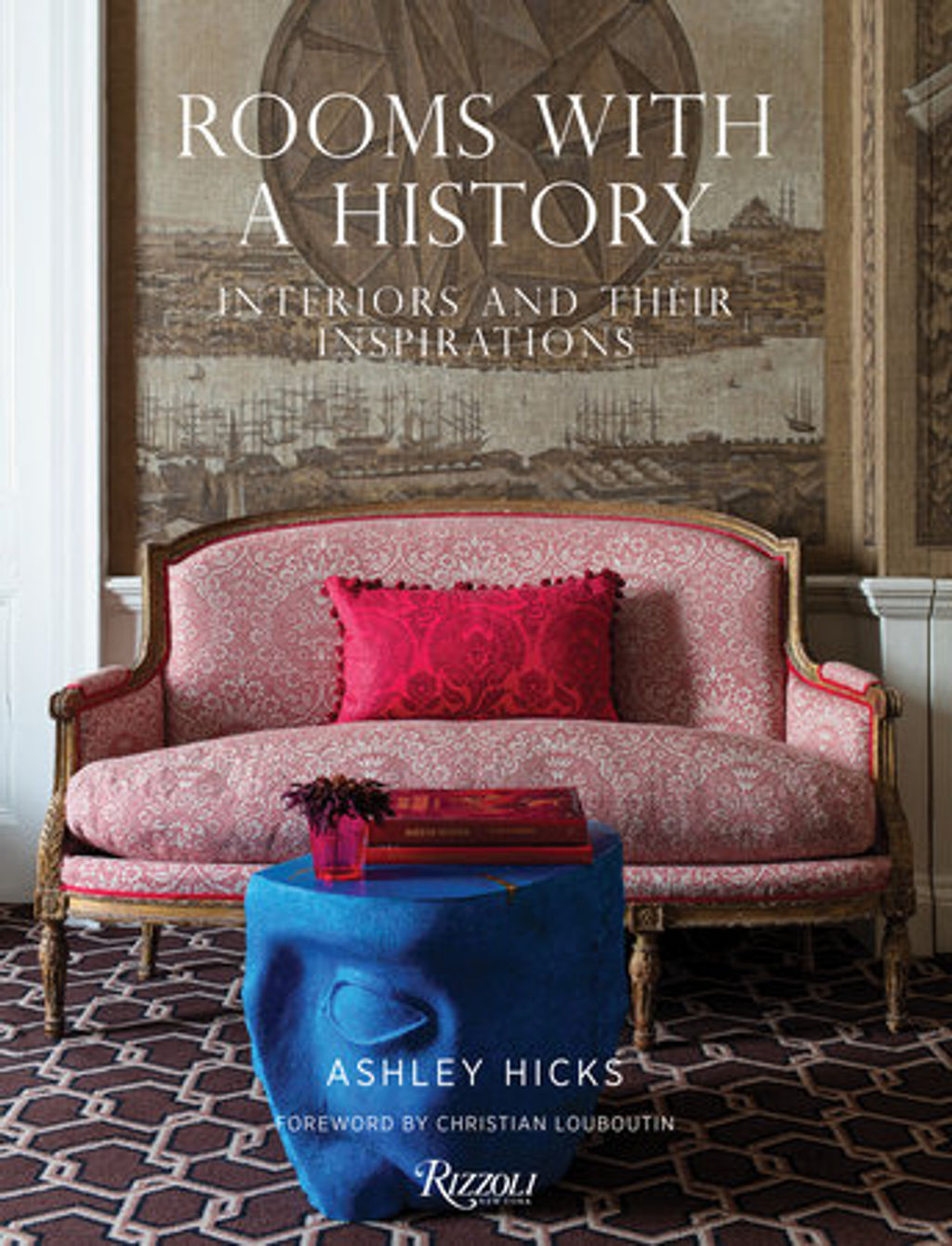 Preview image for Rooms With A History: Interiors And Their Inspirations